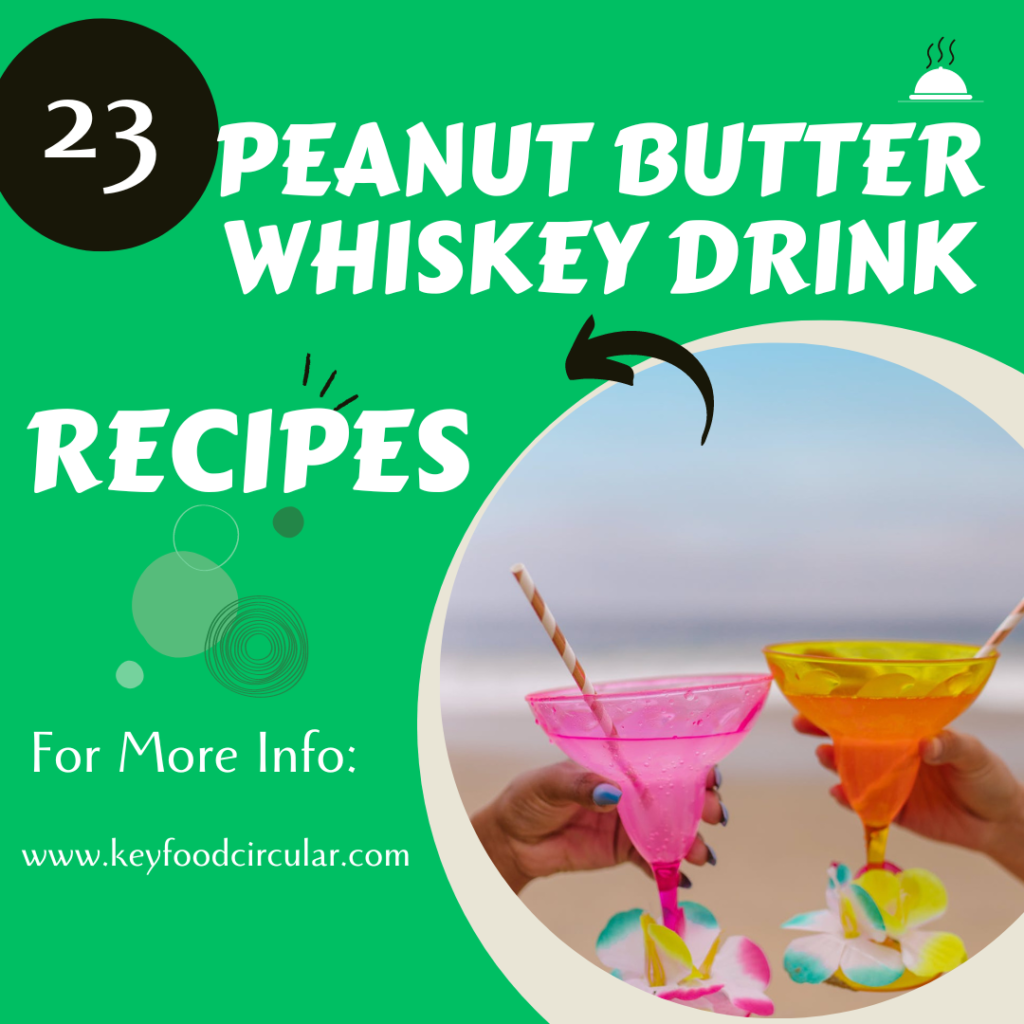 23 Peanut butter whiskey driks